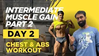 Chest & Abs Workout for Muscle Gain | intermediate muscle gain Part 2 Day 2 | fit with pramod