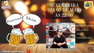 Degustando Id&eacute;ias - 07/05 - MegafonePodCasts