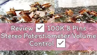 Review ✅ 100K 8 Pins Stereo Potentiometer Volume Control ✅