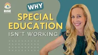 WHY Special Education Isn’t Working and WHAT You Can Do About IEPs