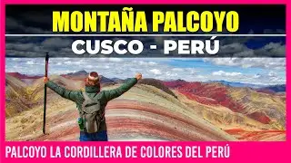🟩 MONTA&Ntilde;A PALCOYO CUSCO 🟩 PALCOYO LA CORDILLERA DE COLORES DEL PER&Uacute; | WAMAN ADVENTURES
