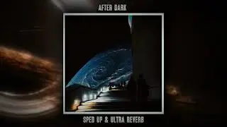 Mr.Kitty - After Dark | Sped Up + Ultra Reverb