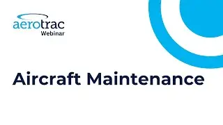 Webinar - Aircraft Maintenance
