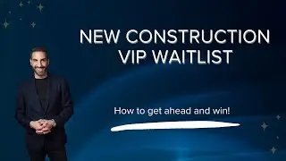 New Construction VIP Waitlist: What is it and how to win?