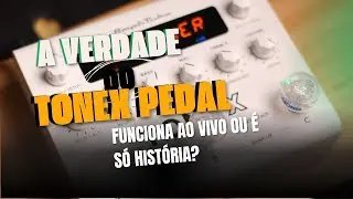 TONEX...SERVE PRA AO VIVO OU É SÓ HISTÓRIA?