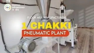 1 Chakki Plant | Atta Chakki Plant with Pneumatic System | Sharma Engineering Works #flourmill 
