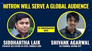 Exclusive I Decoding Mitron App&rsquo;s Growth Story I Feat: Shivank Agarwal