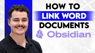 How To Link Word Documents In Obsidian [2026 Guide]