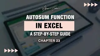 AUTOSUM Function in Excel | Chapter 23