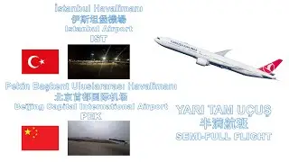 Turkish Airlines | IST - PEK | TK88 | SEMI-FULL - sunrise flight