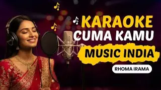 Cuma Kamu - Karaoke | Rhoma Irama | Lagu Dangdut Versi Musik India 🎤