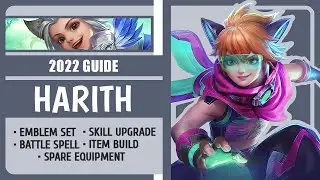 LET'S PLAY HARITH: 2022 Best Build and Emblem Guide for Harith | Mobile Legends