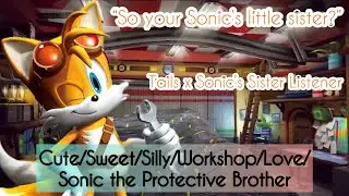 «Ты сестра Соника?» Asmr (Tails x Sonic’s Sister Listener) При участии: Sonic & Amy Rose