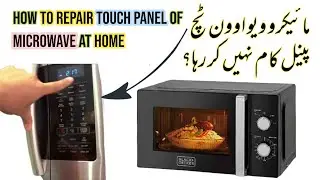 Microwave oven touch problem Repairing in Urdu Hindi @ExperimentSeeker