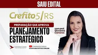 Concurso CREFITO5/RS | Planejamento para Provas | Administração | Aula Completa