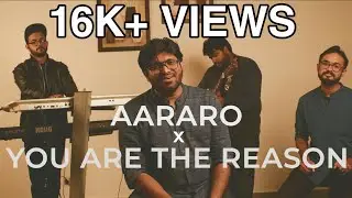 Aararo / You Are The Reason (Cover) | Organized Madness