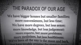THE PARADOX OF OUR AGE