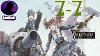 Bumpy's Twitch Stream -Valkyria Chronicles - 7-7