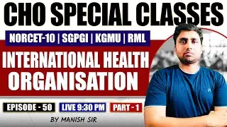 CHO Important MCQs Series | INTERNATIONAL HEALTH ORGANISATION  MCQs + Concept | Class-50 | #cho