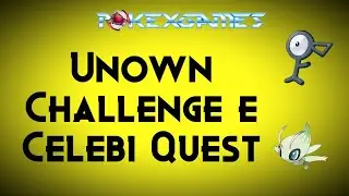 PXG Celebi Quest e Unown Challenge