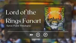 Relaxing Spray Paint Art | LOTR Fanart with Chill Music