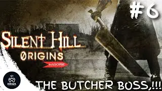 Silent Hill: Origins | Melawan BOSS Antagonis Paling Menegangkan,!!! | THE BUTCHER BOSS FIGHT | #6