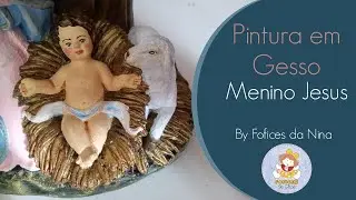 DIY CRAFTS | PINTURA EM GESSO - MENINO JESUS NA MANJEDOURA - Religious sculpt plaster and painting