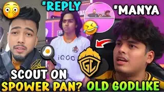 JONATHAN ON OLD GODLIKE BACK 🔥 SCOUT ON SPOWER PAN 🍳 SPOWER REPLY 🚨 MANYA 😂 | GODL #jonathan #godl