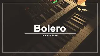 BOLERO DE RAVEL - Piano Instrumental