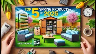 Top 5 Spring Products of 2025! Top Choices for Your Backyard. Get ready for SPRING!
