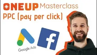 OneUp Masterclasses | PPC (pay per click) Advertising Course for Beginners