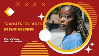USC Viterbi Voices - Transfer Students in Engineering