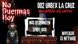 002 Expedición la Cruz Sin Cortes invitado DJ Neymar No Duermas Hoy