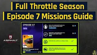Asphalt 9 | Full Throttle Season - Episode 7 Missions Guide