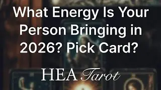 What energy is your person bringing in 2026? Pick A Card Tarot 🤤😶‍🌫️🌝