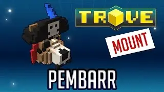 Trove - Mount : Pembarr