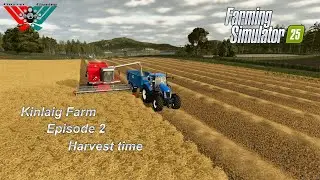 Farming Simulator 25 &brvbar; Kinlaig Farm Episode 2 Harvest and more farm expansion
