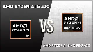 AMD Ryzen AI 5 330 vs AMD Ryzen AI 9 HX Pro 470 Technical Comparison