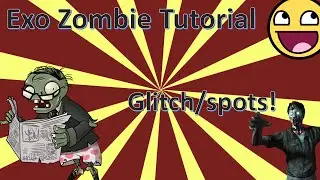 Exo Zombie Glitch/Spot Tutorial