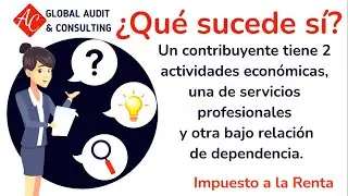 Impuesto a la Renta, servicios profesionales vs Personas bajo relación de dependencia.