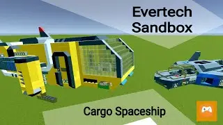 Evertech Sandbox: New Interstellar Cargo Spaceship [Download Unlocked]