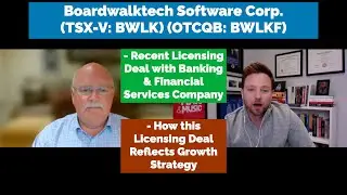 Boardwalktech on Recent Licensing Deal with Banking & Financial Services Company and Growth Strategy