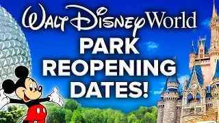 Walt Disney World REOPENING DATES Announced for ALL FOUR PARKS! - Disney News