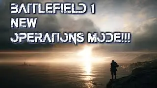 BATTLEFIELD 1 EPIC NEW Operations Mode!!! (Raw Gameplay)