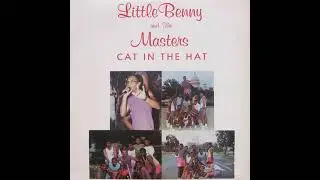 Little Benny & The Masters - Cat in the Hat/Do It Fluid/Back It Up