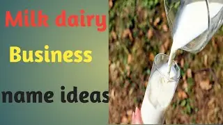 Unique Dairy farm business name ideas |Milk dairy name ideas | Milk shop name ideas |