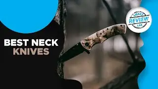 ▶️Neck Knives: Top 5 Best Neck Knives For 2020 - [ Buying Guide ]