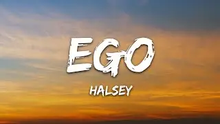 Halsey - Ego (Lyrics)