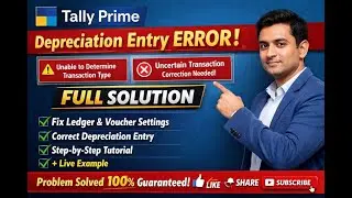 Tally Prime Depreciation Entry Error | Unable to Determine Transaction Type | Full Solution