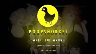 POOPSNORKEL - WRITE THE WRONG